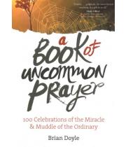 A Book of Uncommon Prayer (9781933495620)