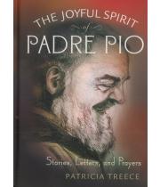 The Joyful Spirit of Padre Pio:Stories, Letters and... (9781616367329)