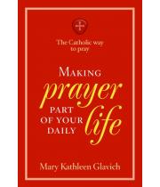 Making Prayer Part of Your Daily Life: Booklet (9781627850520)