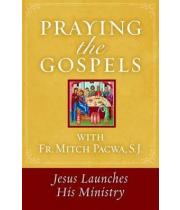 Praying the Gospels: Jesus Launches His Ministry (9781593252687)