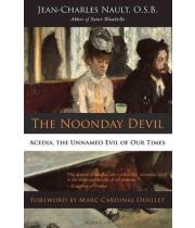 The Noonday Devil: Acedia Unnamed Evil of our Times (9781586179397)