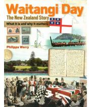 Waitangi Day: The New Zealand Story (9781869664213)