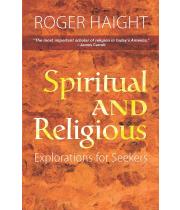 Spiritual and Religious: Explorations for Seekers (9781626981614)