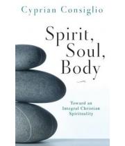 Spirit Soul Body: Toward an Integral Christian Spirituality (9780814635575)