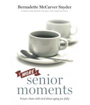 More Senior Moments: Prayer-talks with God about Aging (9781627852111)