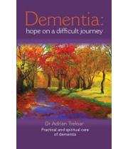 Dementia: Hope on a Difficult Journey (9780852314715)