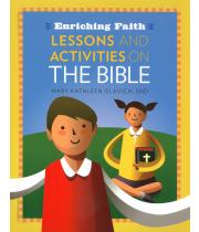 Enriching Faith: Lessons and Activities on the Bible (9781627850278)