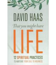 That You Might Have Life, 12 Spiritual Practices .. (9781627852579)