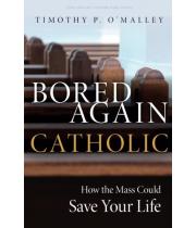 Bored Again Catholic (9781681920580)