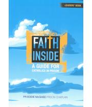 Faith Inside: A Guide for Catholics Inside Leader's Guide (9780852314678)