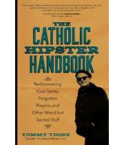 The Catholic Hipster Handbook (9781594717079)