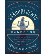 The Catholic Grandparents Handbook (9781593253295)