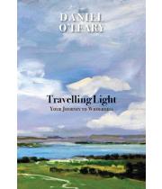 Travelling Light: Your Journey to Wholeness (9781925073744)