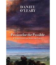 Passion for the Possible: A Spirituality of Hope for Today (9781925073737)