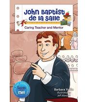 John Baptist de la Salle: Caring Teacher and Mentor (9780764825538)