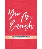 You Are Enough: What Women of the Bible Teach You... (9781945179488)