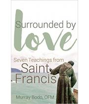 Surrounded by Love: Seven Teachings from St Francis (9781632532374)