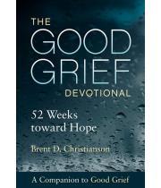 The Good Grief Devotional: 52 Weeks Toward Hope (9781506453071)