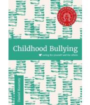 Childhood Bullying: Caring for Yourself and Others (9780852315064)