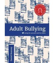 Adult Bullying: Caring for Yourself and for Others (9780852315071)