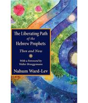 The Liberating Path Of The Hebrew Prophets Then... (9781626983298)