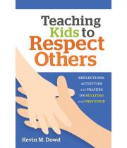 Teaching Kids to Respect Others: Reflections, Activities (9781627853811)