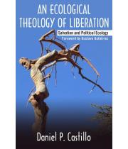 An Ecological Theology of Liberation (9781626983212)