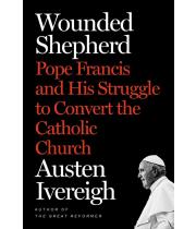 Wounded Shepherd: Pope Francis and His Struggle....H/back (9781250119384)