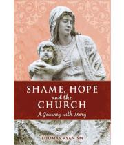 Shame, Hope and the Church: A Journey with Mary (9781925494440)