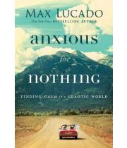 Anxious for Nothing: Finding Calm in a... (9780718098940)