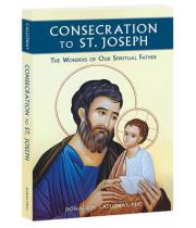 Consecration to St Joseph:The Wonders of our Spiritual ... (9781596144316)