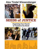 Seeds of Justice: Organizing Your Church to Transform (9781626983656)