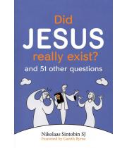 Did Jesus Really Exist?: And 51 Other Questions (9781788121217)