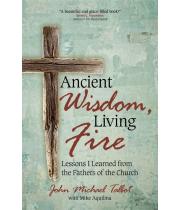 Ancient Wisdom, Living Fire (9781594718335)