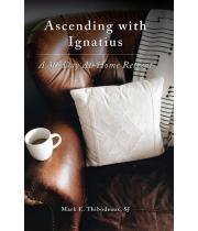 Ascending with Ignatius: A 30-day At-Home retreat (9781593255954)