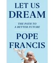 Let Us Dream: The Path to a Better Future - HB (9781398502208)