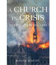 A Church in Crisis: Pathways Forward (9781645850489)