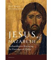 Jesus of Nazareth: Archaeologists Retracing the... (9781621643074)