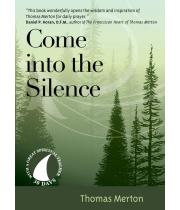 Come into the Silence: Thomas Merton - 30 Days (9781646800414)