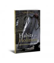 Habits for Holiness: Small Steps for Making Big Spiritual... (9781950784608)