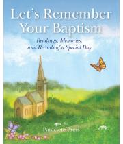 Let's Remember Your Baptism: Readings, Memories... (9781640605909)