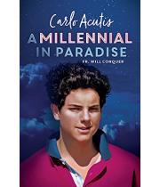 A Millennial in Paradise: Carlo Acutis (9781644134849)