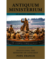 Antiquum Ministerium: Instituting ... Catechist (9781925494730)