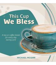 This Cup We Bless: A tea or coffee break for every day (9781922484130)