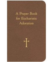 A Prayer Book for Eucharistic Adoration (9780829429060)