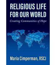 Religious Life for Our World: Creating Communities... (9781626983809)