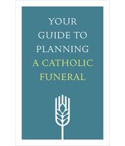 Your Guide to Planning a Catholic Funeral (9781627854627)