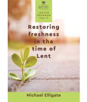 Restoring Freshness in the Time of Lent Garratt Lenten.. (9781922484147)