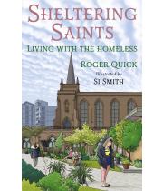 Sheltering Saints: Living with the Homeless (9781913657680)