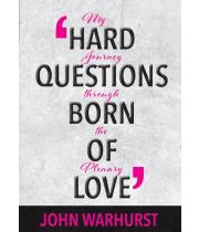 Hard Questions Born of Love: My Journey through the... (9781922484277)